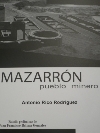 “MAZARRÓN PUEBLO MINERO” CUMPLE UNA DEUDA DEL MUNICIPIO CON AQUELLOS QUE TRABAJARON EN LAS MINAS